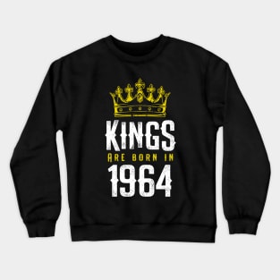 kings are born 1964 birthday quote crown king birthday party gift Crewneck Sweatshirt